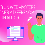 guia completa todo lo que necesitas saber sobre que es un webmaster